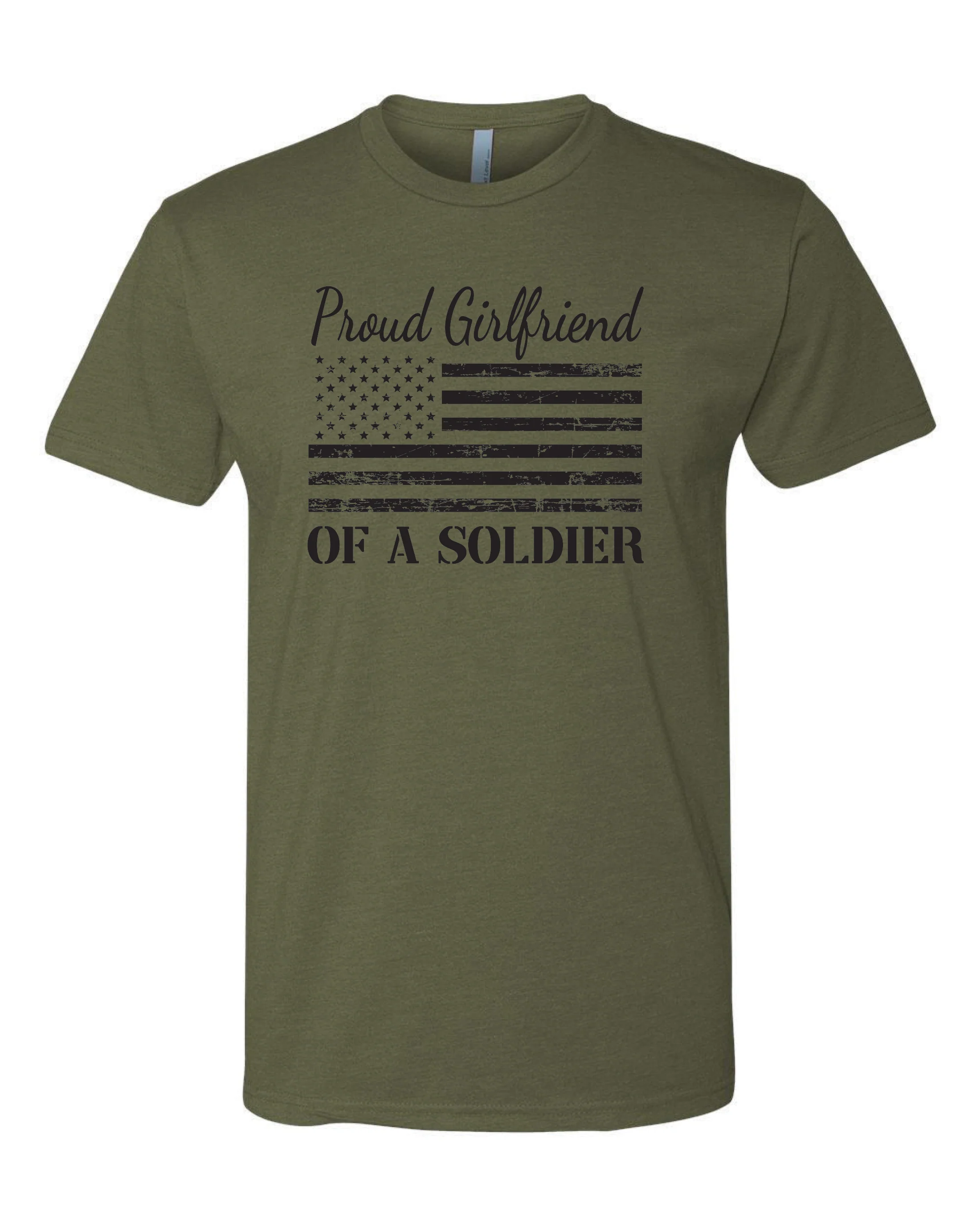 Proud Girlfriend of a Soldier (Military Green)